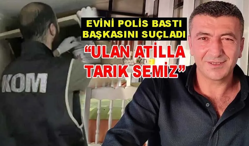 Evine operasyon yapılan Atilla Tarık Semiz’e sert eleştiri
