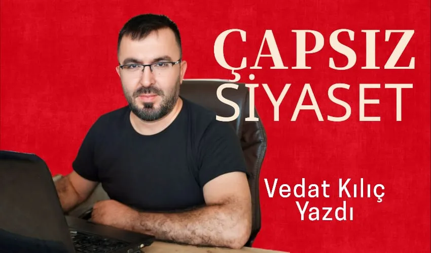 Çapsız Siyaset