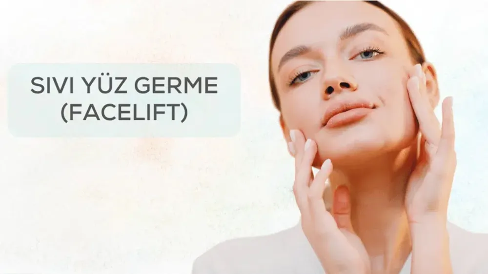 Sıvı Yüz Germe (Facelift) Nedir? Nasıl Yapılır?